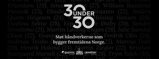 30 under 30 håndverkere som skaper en forskjell i bransjen